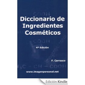 Diccionario de Ingredientes Cosméticos 4ed - versión ebook-Kindle